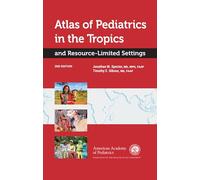 Atlas of Pediatrics in the Tropics and Resource-Limited Settings