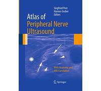 Atlas of Peripheral Nerve Ultrasound: With Anatomic and MRI Correlation