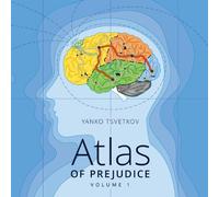 Atlas of Prejudice: Mapping Stereotypes: Volume 1