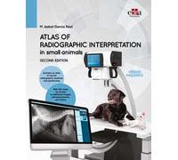 Atlas of radiographic interpretation in small animals