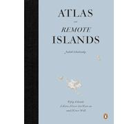 Atlas of Remote Islands: Fifty Islands I Have Never Set Foot on and Never Will [Lingua Inglese]