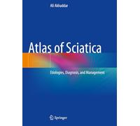 Atlas of Sciatica: Etiologies, Diagnosis, and Management