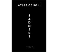 ATLAS OF SOUL: SADNESS: A quest is one of self-discovery