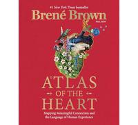 Atlas of the Heart: Mapping Meaningful Connection and the Language of Human