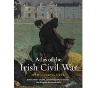 Atlas of the Irish Civil War: New Perspectives: 13