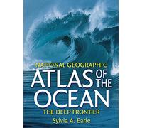 Atlas of the Ocean: The Deep Frontier