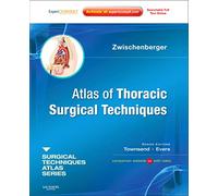 Atlas of Thoracic Surgical Techniques: (A Volume in the Surgical Techniques Atlas Series) (Expert Consult - Online and Print)