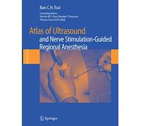Atlas of Ultrasound and Nerve Stimulation-Guided Regional Anesthesia