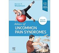 Atlas of Uncommon Pain Syndromes, 4th Edition: Expert Consult - Online and Print