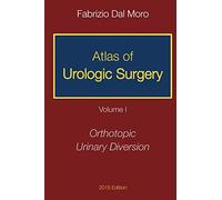 Atlas of Urologic Surgery: Volume I: Orthotopic Urinary Diversion