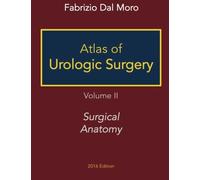 Atlas of Urologic Surgery: Volume II - Surgical Anatomy: Volume 2