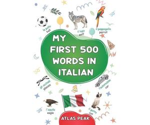 Atlas Peak My first 500 words in Italian (Tascabile)