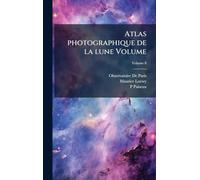Atlas photographique de la lune Volume