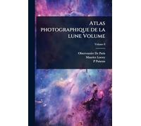 Atlas photographique de la lune Volume