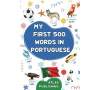 Atlas Publishing My first 500 words in Portuguese (Tascabile)