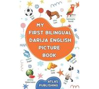 Atlas Publishing My first bilingual Darija English picture book (Tascabile)