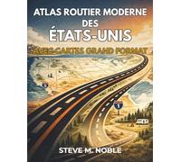 Atlas Routier Moderne des États-Unis avec Cartes Grand Format: Guidage clair pour itinéraires en camping-car, parcs nationaux, planification des ... panoramiques et emplacements de camping