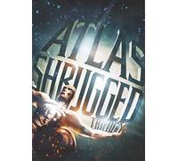 Atlas Shrugged (Part 1 / Part 2 / Part 3) (Trilogy)