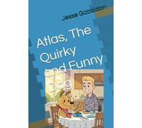 Atlas, The Quirky and Funny Dog