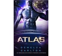 Atlas: Un Romance de Ciencia Ficción Alienígena (Agencia de Citas Intergaláctica)