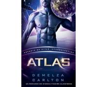 Atlas: Un Romance de Ciencia Ficción Alienígena (Agencia de Citas Intergaláctica)