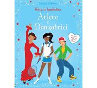 Atlete e danzatrici. Con adesivi. Ediz. illustrata: Atlete e danzatrici. Vesto le bamboline