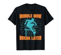 Atleti Di Atletica Leggera Hurdle Now Break Later Athletic Maglietta