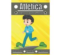 Atletica Diario di allenamento: Sport per bambini dai 4 ai 12 anni | Sessioni sportive ed esercizi da pianificare, valutazione dell'allenamento | ... registro di allenamento dei bambini |
