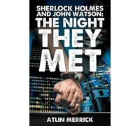 Atlin Merrick Sherlock Holmes and John Watson: The Night They Met (Tascabile)