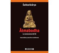 Atmabodha: La conoscenza del Sé