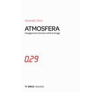 Atmosfera. Atteggiamenti climatici nell'arte di oggi