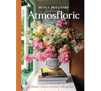 Atmosfloric: Flower Colour in Home & Garden