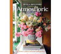 Atmosfloric: Flower Colour in Home & Garden