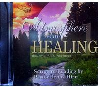 Atmosphere for Healing (Scripture Reading by Pastor Benny Hinn)