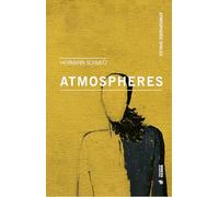 Atmospheres: With an introduction by Tonino Griffero by Hermann Schmitz