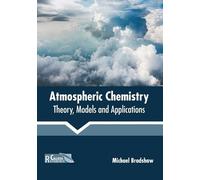 Atmospheric Chemistry: Theory, Models and Applications (Copertina rigida)