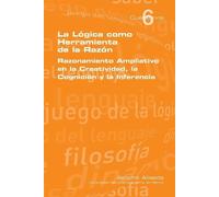 Atocha Aliseda La Logica Como Herramienta de La Razon (Tascabile)