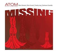 ATOM (Artists of the Opera MISSING), Timothy Long, Continuum Ensemb MISSING (CD)