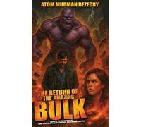 Atom Mudman Bezecny The Return of the Amazing Bulk (Tascabile)