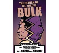 Atom Mudman Bezecny The Return of the Amazing Bulk (Tascabile)