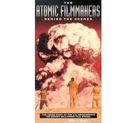 Atomic Filmmakers: Behind the Scenes
