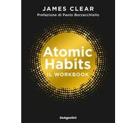 Libri James Clear - Atomic Habits. Il Workbook