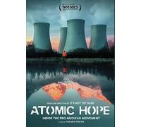 Atomic Hope: Inside The Pro-Nuclear Movement - Educational Version