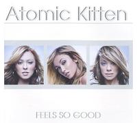 Atomic Kitten - Feels So Good [Import]