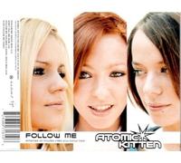 Atomic Kitten - Folloe Me 1 / Don't Tell Me Know