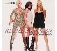Atomic Kitten - If You Come to Me 2