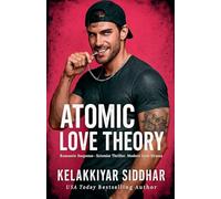 Atomic Love Theory: Romantic Suspense Scientist Thriller Modern Love Drama