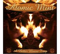 Atomic Mint - Better Mouse Trap