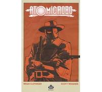 Atomic Robo. Vol. 9: Atomic Robo e i cavalieri del cerchio d'oro