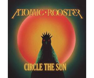 ATOMIC ROOSTER - Circle The Sun